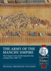 Image for Army of the Manchu Empire: The Conquest Army and the Imperial Army of Qing China, 1600-1727