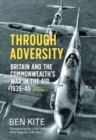 Image for Through Adversity: Britain and the Commonwealth&#39;s War in the Air 1939-1945, Volume 1
