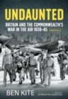 Image for Undaunted: Britain and the Commonwealth&#39;s War in the Air 1939-45 Volume 2