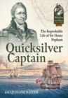 Image for Quicksilver Captain : The Improbable Life of Sir Home Riggs Popham
