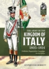 Image for The army of the kingdom of Italy 1805-1814  : uniforms, organization, campaigns