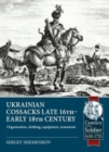 Image for Ukrainian Cossacks late 16th - early 18th century  : organisation, clothing, equipment, armament