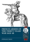 Image for French Armies of the Thirty Years&#39; War 1618-48