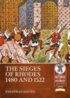 Image for The Sieges of Rhodes 1480 and 1522