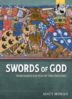 Image for Swords of god  : wargaming battles of the Crusades