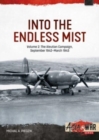 Image for Into the Endless Mist : Volume 2 - The Aleutian Campaign, September 1942-March 1943