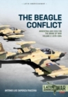 Image for The Beagle conflict  : Argentina and Chile on the brink of warVolume 2,: 1978-1984