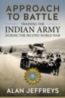 Image for Approach to battle  : training the Indian Army during the Second World War