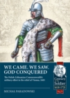 Image for We Came, We Saw, God Conquered: The Polish-Lithuanian Commonwealth&#39;s Military Effort in the Relief of Vienna, 1683 : no. 79