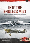 Image for Into the Endless Mist. Volume 1 The Aleutian Campaign, June-August 1942 : Volume 1,