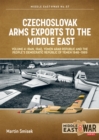 Image for Czechoslovak arms exports to the Middle East.: (Algeria, Morocco and Libya, 1948-1990) : Volume 4,