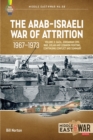 Image for The Arab-Israeli War of Attrition, 1967-1973.: (Canal air war, jordanian civil war, northern fighting, continuing conflict and summary) : Volume 3,