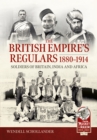 Image for The British Empire’s Regulars 1880 - 1914