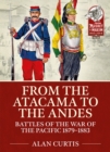 Image for From the Atacama to the Andes: Battles of the War of the Pacific 1879-1883