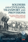 Image for Soldiers and Civilians, Transport and Provisions