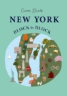 Image for New York block by block  : an illustrated guide to the iconic American city