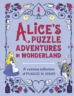 Image for Alice&#39;s Puzzle Adventures in Wonderland