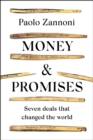 Image for Money and Promises: Seven Deals That Changed the World