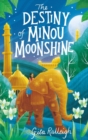 Image for The destiny of Minou Moonshine