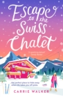 Image for Escape to the Swiss Chalet