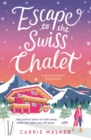 Image for Escape to the Swiss chalet