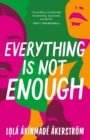 Image for Everything is not enough