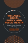 Image for Wellness, Social Policy and Public Health