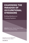 Image for Examining the paradox of occupational stressors  : building resilience or creating depletion