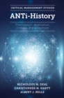 Image for Anti-history: theorization, application, critique and dispersion