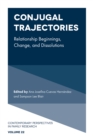 Image for Conjugal trajectories  : relationship beginnings, change, and dissolutions