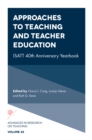 Image for Approaches to teaching and teacher education: ISATT 40th anniversary yearbook