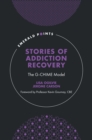 Image for Stories of Addiction Recovery: The G-CHIME Model