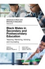 Image for Black males in secondary and postsecondary education  : teaching, mentoring, advising and counseling