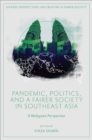 Image for Pandemic, politics, and a fairer society in Southeast Asia  : a Malaysian perspective