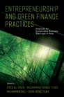 Image for Entrepreneurship and Green Finance Practices: Avenues for Sustainable Business Start-Ups in Asia