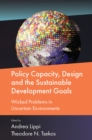 Image for Policy Capacity, Design and the Sustainable Development Goals : Wicked Problems in Uncertain Environments