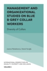 Image for Management and Organizational Studies on Blue &amp; Grey Collar Workers: Diversity of Collars