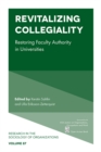 Image for Revitalizing collegiality  : restoring faculty authority in universities
