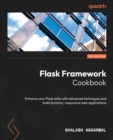 Image for Flask framework cookbook: over 80 proven recipes and techniques for Python web development with Flask