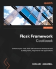 Image for Flask framework cookbook  : over 80 proven recipes and techniques for Python web development with Flask