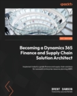 Image for Becoming a Dynamics 365 Finance and Supply Chain Solution Architect