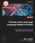 Image for Pretrain Large Vision and Language Models for Beginners: With a Practical Guide for Distributed Training on AWS and Amazon SageMaker