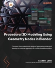 Image for Procedural 3D Modeling Using Geometry Nodes in Blender