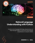 Image for Natural language understanding with Python: building human-like understanding with large language models