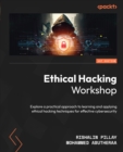 Image for Ethical hacking workshop: explore a practical approach to learning and applying ethical hacking techniques for effective cybersecurity