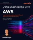 Image for Data Engineering With AWS: Acquire the Skills to Design and Build AWS-Based Data Transformation Pipelines Like a Pro