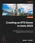 Image for Creating a RTS game in Unity 2023: a step-by-step guide to create your own strategy game from scratch using C# and Unity