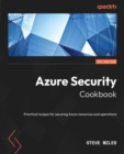 Image for Azure Security Cookbook: Practical Recipes for Securing Azure Resources and Operations