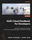 Image for Multi-Cloud Handbook for Developers: Learn how to design and manage cloud-native applications in AWS, Azure, GCP, and more