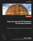 Image for Deep Learning and XAI Techniques for Anomaly Detection